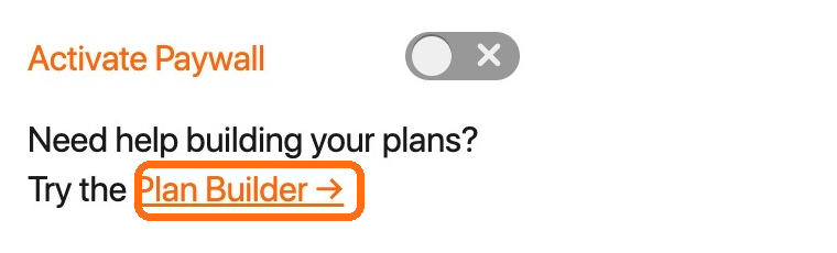 The Plan Builder link at the top of the Paywall page, highlighted
